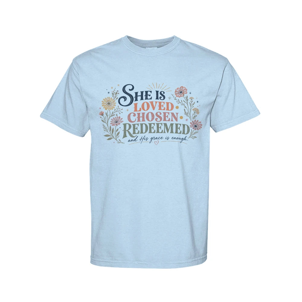 She Is Loved, Chosen & Redeemed Comfort Colors® Graphic Tee