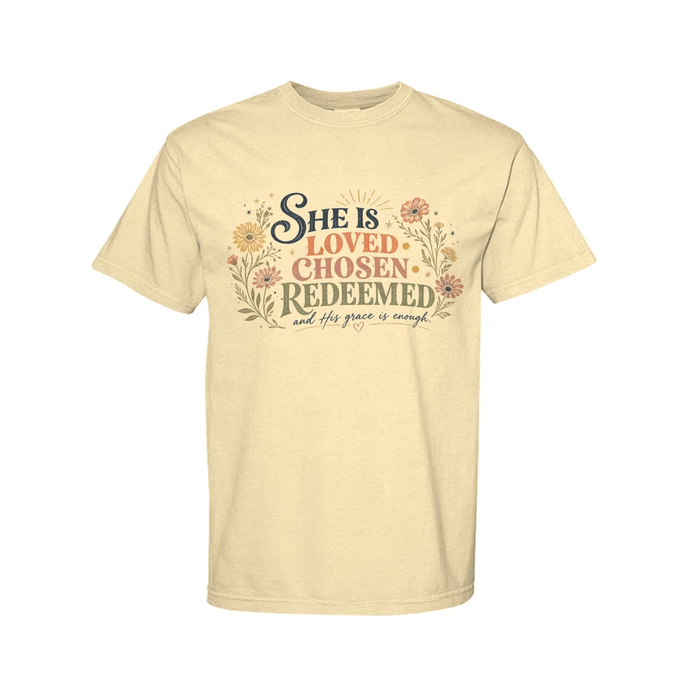 She Is Loved, Chosen & Redeemed Comfort Colors® Graphic Tee