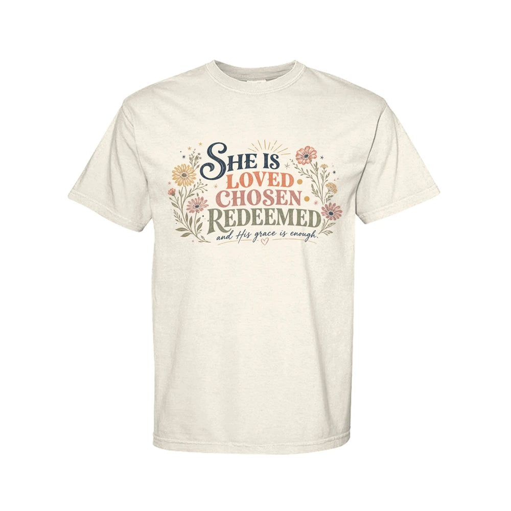She Is Loved, Chosen & Redeemed Comfort Colors® Graphic Tee