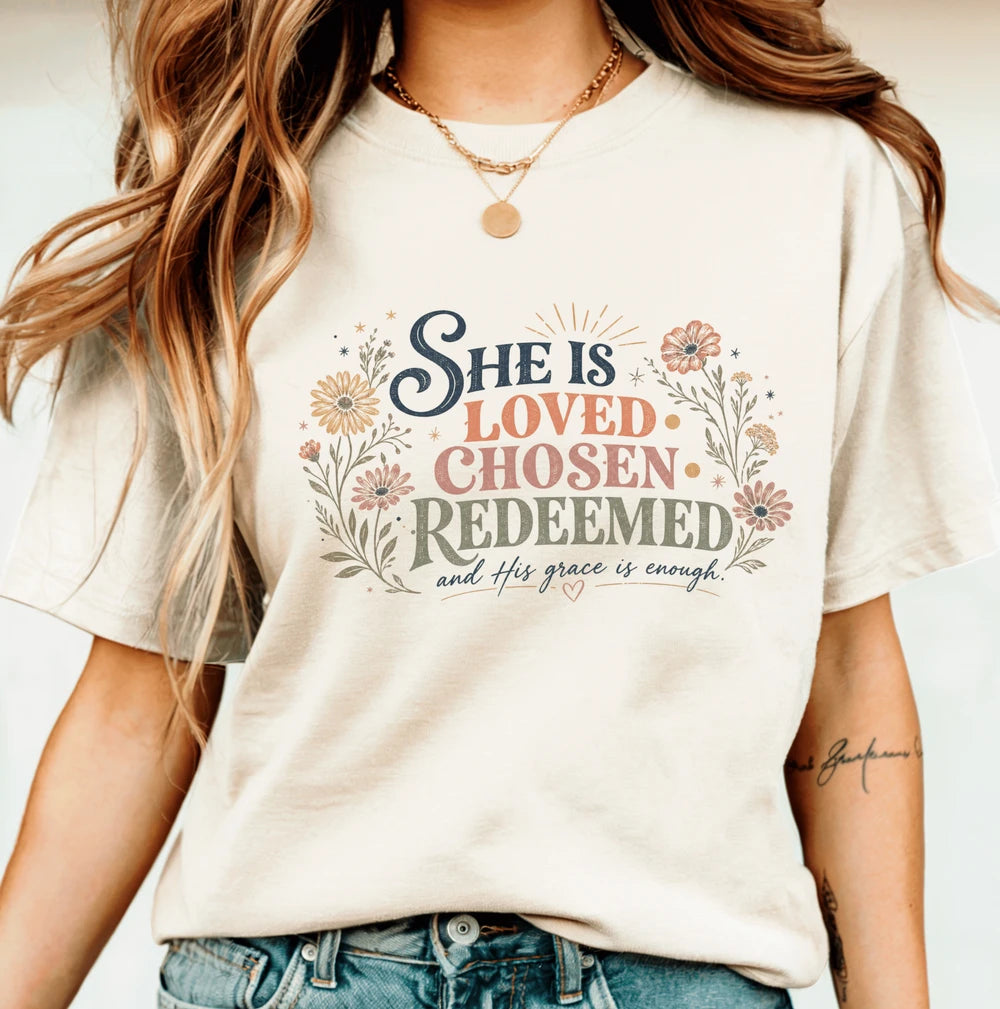 She Is Loved, Chosen & Redeemed Comfort Colors® Graphic Tee