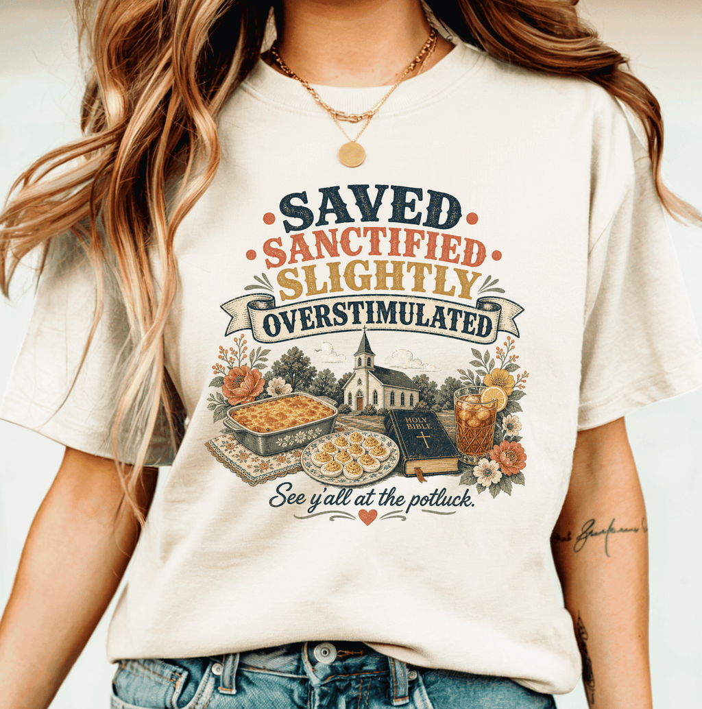 Saved, Sanctified & Slightly Overstimulated