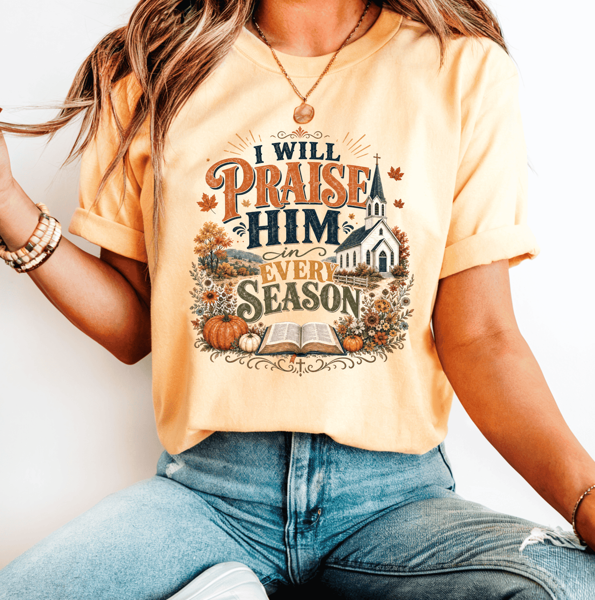 I Will Praise Him in Every Season
