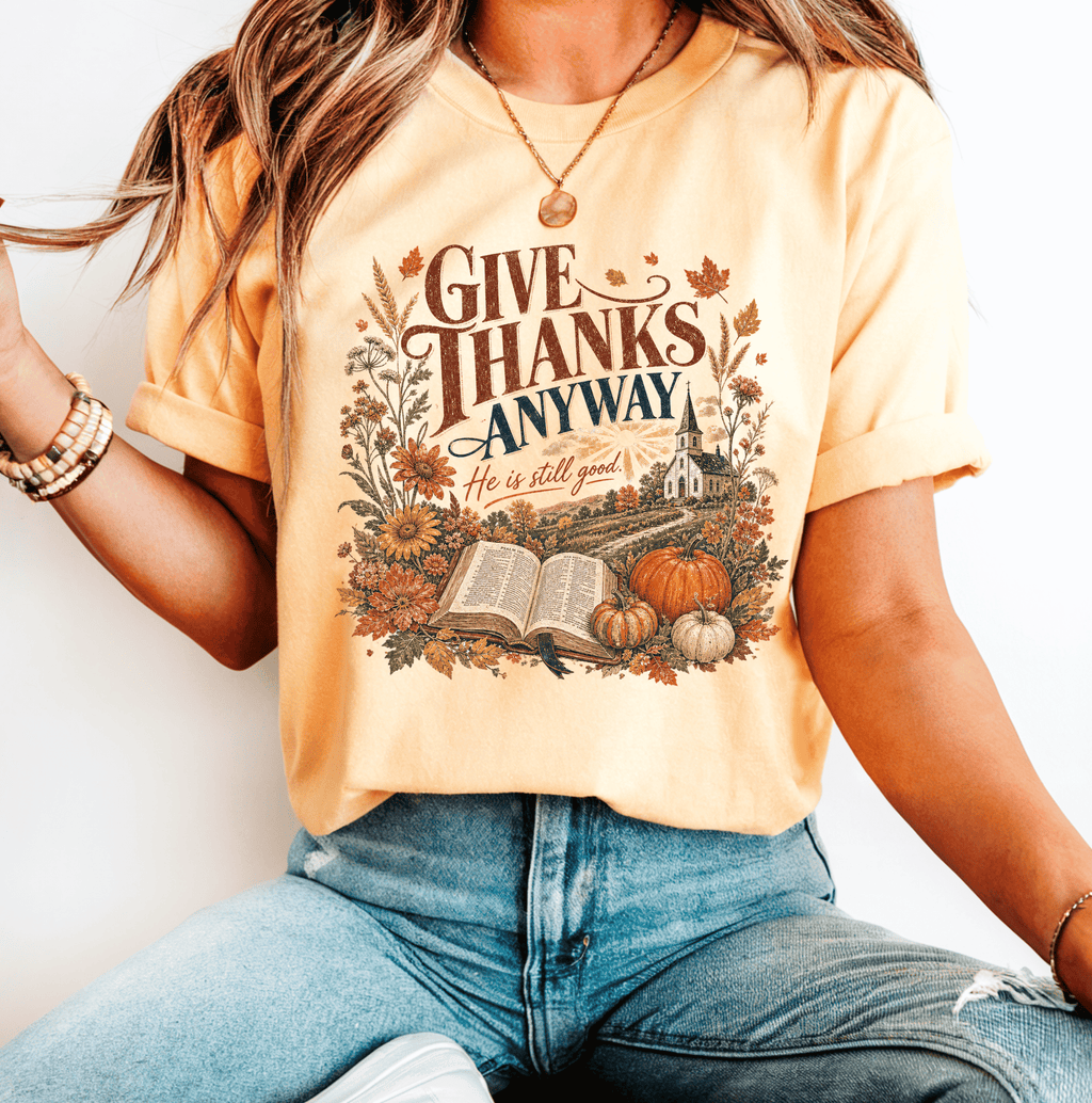 Give Thanks Anyway
