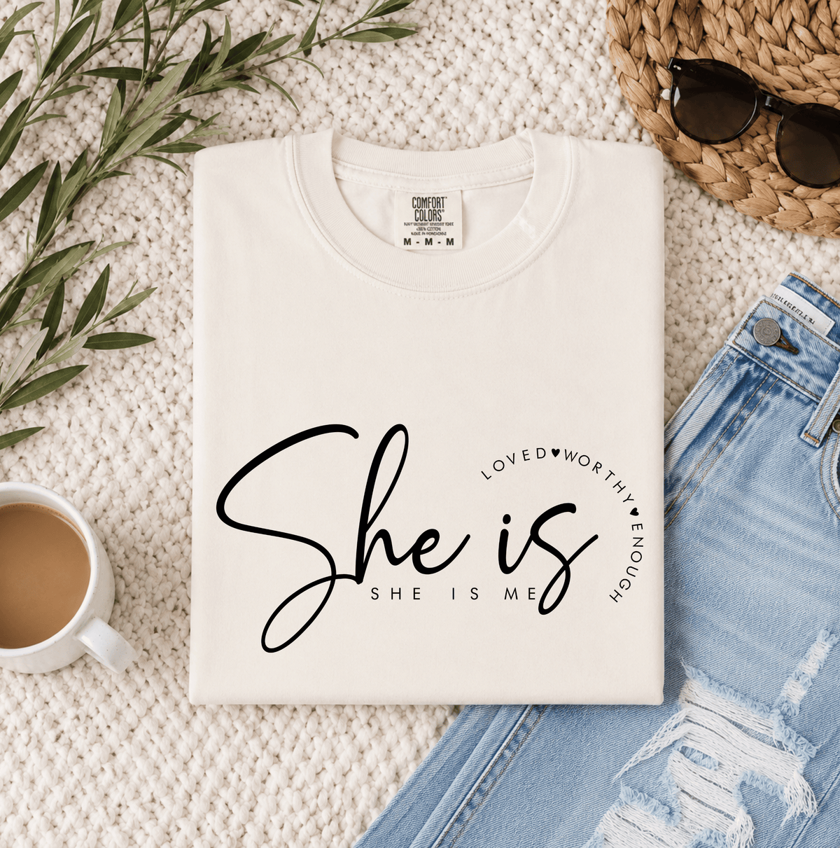 She Is Loved, Worthy & Enough Everyday Tee