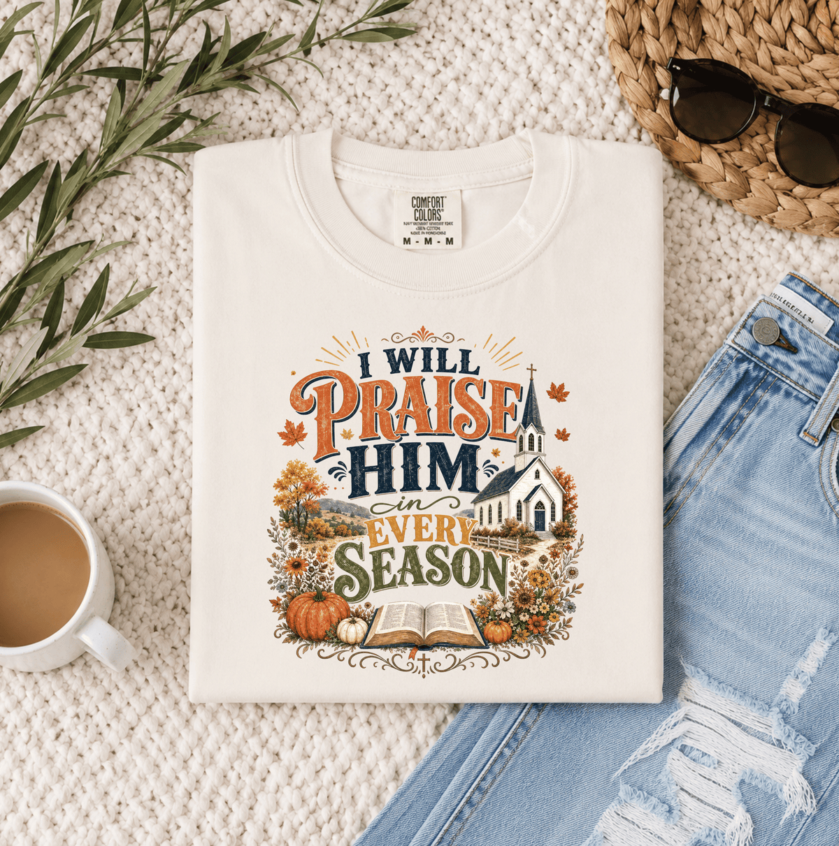 I Will Praise Him in Every Season